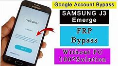 Samsung J3 Emerge FRP Bypass | Remove Google Account / Google Account Unlock Without PC