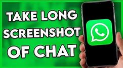How to Take Long Screenshot of Whatsapp Chat on iPhone (EASY)
