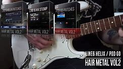 Line 6 Helix / POD Go Patches | Hair Metal vol2 | Medley Demo (Whitesnake, Europe, White Lion)