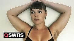 "I'm trolled for my 'gross' body hair but I love my hairy armpits"