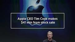 Apple CEO Tim Cook makes $41 mln from biggest stock sale in two years