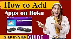 How to Add Apps on Roku - Step by step Guide