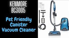 Kenmore BC3005 Canister Pet Friendly Vacuum Cleaner |Best Vacuum Cleaner