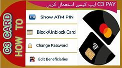 How to get c3 card ATM pin | How to change password on c3 pay app | How Block your c3 card.