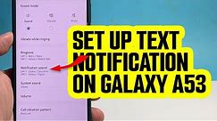 How To Set Up Text Notification On Samsung Galaxy A53