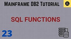 SQL Functions - Mainframe DB2 Practical Tutorial - Part 23 (Volume Revised)