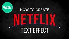 How To Easily Make The Netflix Logo Text Effect