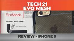 Crumple it in your hand? Tech 21 Evo Mesh Review - iPhone 6