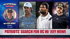 Patriots Offensive Coordinator Search HEATS UP w/ Jeff Howe | Pats Interference