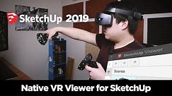 SketchUp 2019 Native VR Viewer - Hands-On Experience