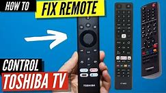 How To Fix a Toshiba Remote Control That's Not Working