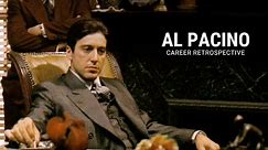 Al Pacino | Career Retrospective