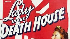 Lady in the Death House (1944) - Full Movie