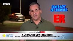 Monoclonal antibody treatment could be a lifesaver for some COVID patients