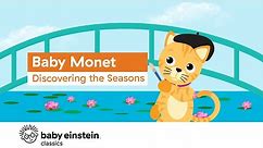 Baby Monet: Discovering the Seasons | Baby Einstein