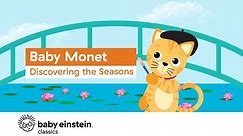 Baby Monet: Discovering the Seasons | Baby Einstein
