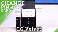 How to Change PIN for SIM Card in LG VELVET – Set Up PIN