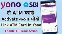 How To Activate New SBI ATM Card | Yono SBI Se ATM Card Ko Activate Kaise Kare | Enable Transaction