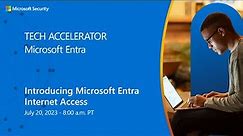 Introducing Microsoft Entra Internet Access