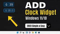 How to Add Clock Widget in Windows 11 Desktop (3 Clocks) 2023