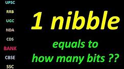 1 #nibble equals to how many #bits ??