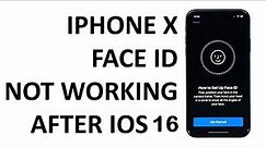 How to fix Face ID that’s not working on iPhone X after iOS 16 update