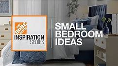 11 Simple Small Bedroom Ideas | The Home Depot