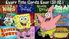 Every SpongeBob Title Card Ever! (Season 1-12)