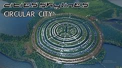 Cities Skylines - Circular City (Timelapse Build Circle City Inspired by T4rget Gaming and Missiony)