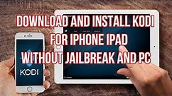 How to install KODI on Iphone Ipad without computer