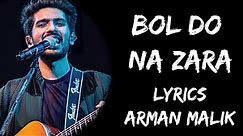 Bol Do Na Zara Dil Mein Jo Hai Chhipa Full Song (Lyrics) - Arman Malik | Lyrics Tube