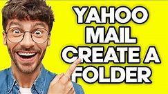 How To Create A Folder on Yahoo Mail (2023)