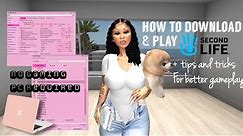 How to download/play secondlife + tips and tricks for better gameplay & graphics WITHOUT A GAMING PC