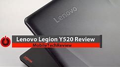 Lenovo Legion Y520 Review