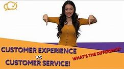 Customer Service vs Customer Experience: Key Differences