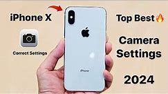 iPhone X Top Best Camera Settings 2024 - iPhone X Correct Camera Settings - Important Settings 📷
