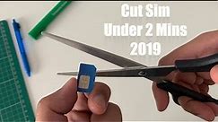 How to cut SIM card Micro, Nano 2019 [FAiL] (under 2 mins)