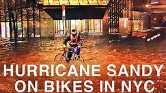 Hurricane Sandy on Bikes in NYC