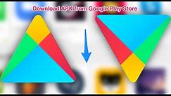 How to Download APK from Google Play Store?