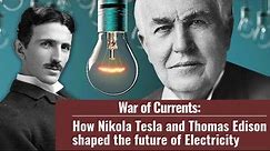 War of Currents: How Nikola Tesla and Thomas Edison shaped the future of Electricity By Roman Saini