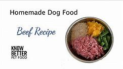 How to Make Homemade Raw Dog Food - with Know Better for Dogs - Beef Recipe