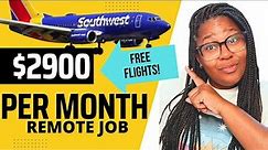 $2900 PER MONTH | WORK FROM HOME WITH SOUTHWEST | FREE FLIGHT BENEFITS #onlinejob #workfromhome