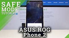 How to Enter Safe Mode in ASUS ROG Phone 2 – Exit ASUS Safe Mode