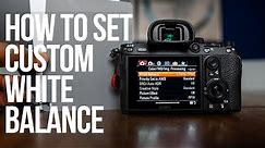 How To White Balance On Your Sony Alpha Camera