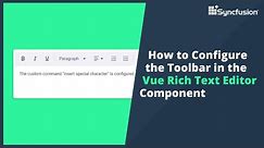 How to Configure the Toolbar in the Vue Rich Text Editor Component