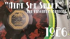 🍬 "Ain't She Sweet" - The Virginia Creepers w/ Scrappy Lambert - 1926 Pathe Splatter Record Transfer