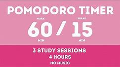 60 / 15 Pomodoro Timer - 4 hours study || No music - Study for dreams - Deep focus - Study timer