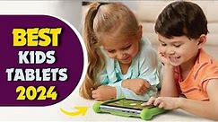 The 5 Best Kids Tablets in 2024 [The Perfect Tablet For Your Child]