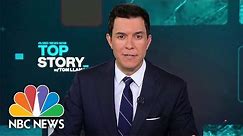 Top Story With Tom Llamas - September 21st | NBC News NOW