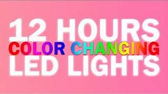12 Hours of Mood Lights with Beautiful Gradient Colors - Screensaver LED Light Color Changing